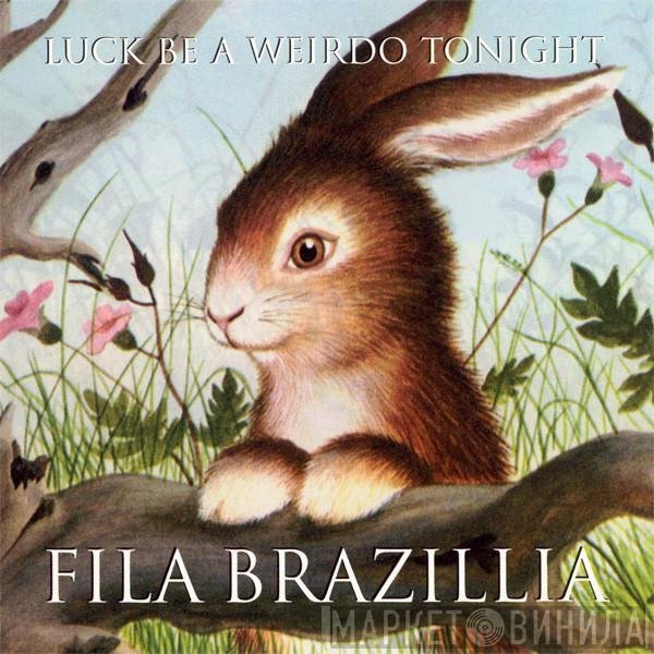 Fila Brazillia  - Luck Be A Weirdo Tonight