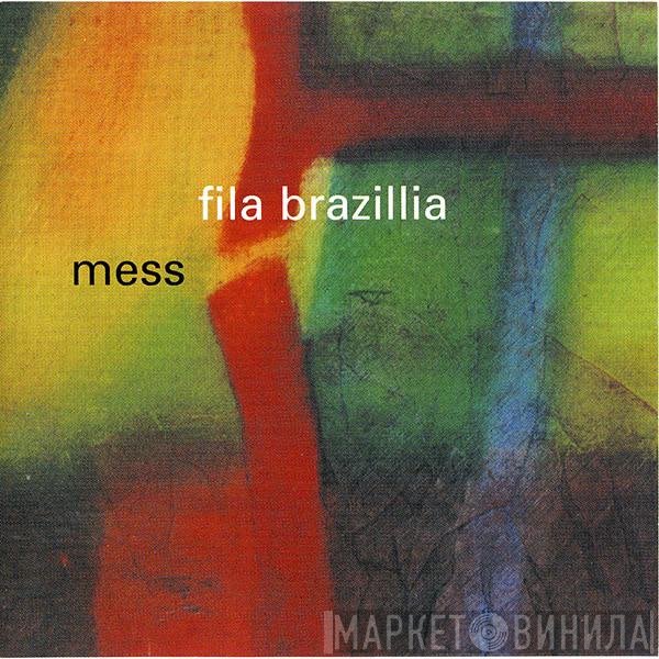 Fila Brazillia  - Mess