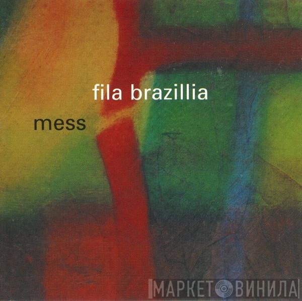 Fila Brazillia  - Mess