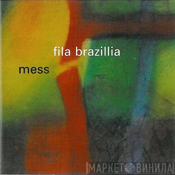 Fila Brazillia - Mess