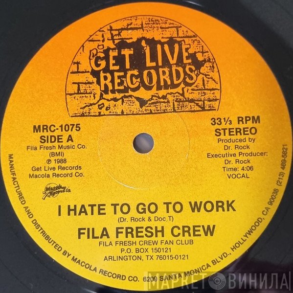 Fila Fresh Crew  - I Hate To Go To Work