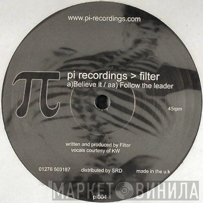 Filter  - Believe It / Follow The Leader