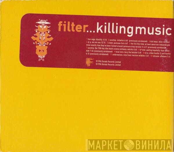  - Filter...Killing Music