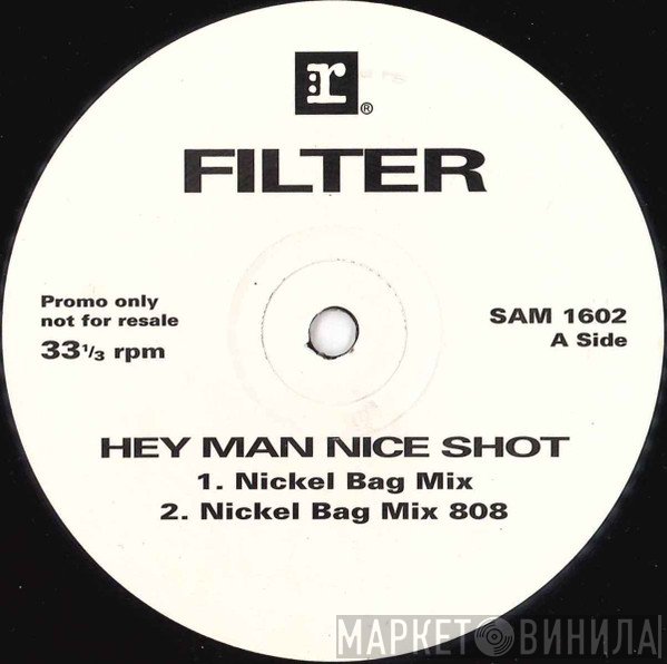 Filter   - Hey Man Nice Shot