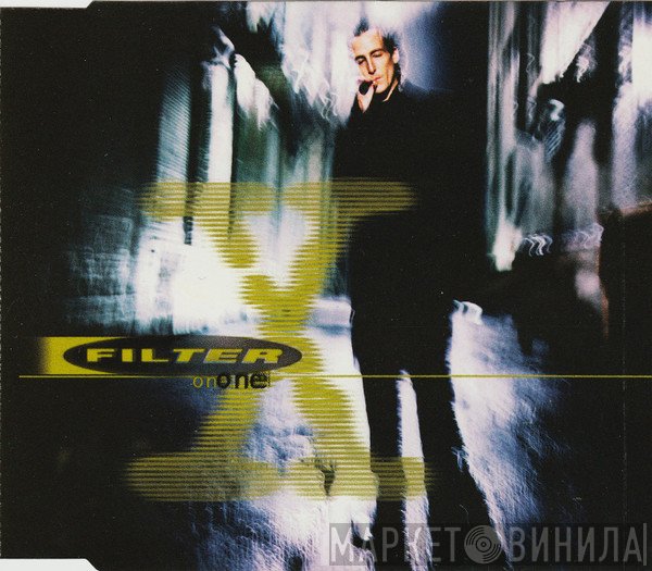 Filter   - One (Is The Loneliest Number)