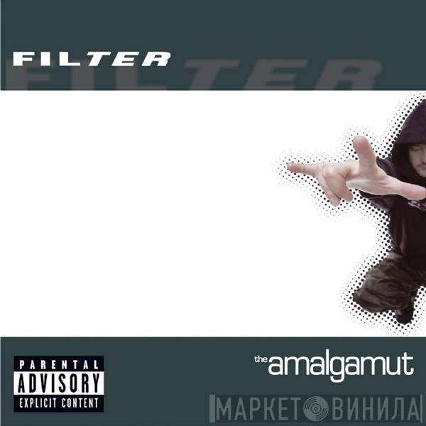 Filter   - The Amalgamut