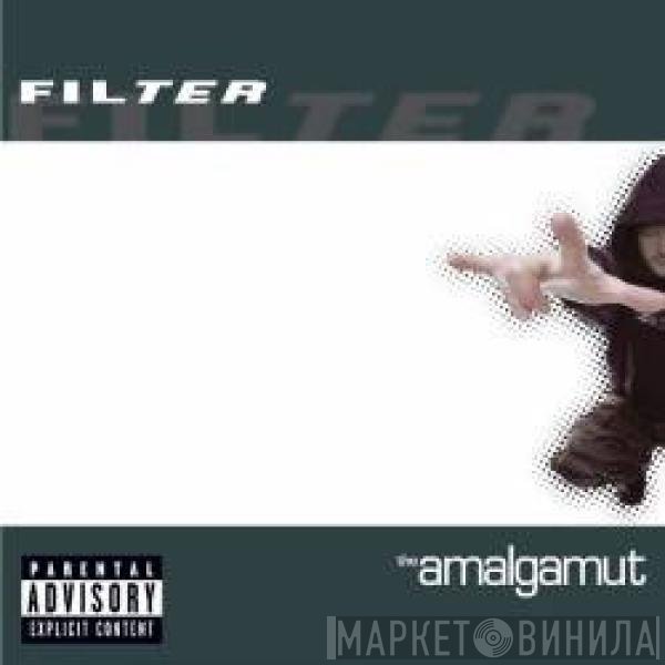 Filter   - The Amalgamut