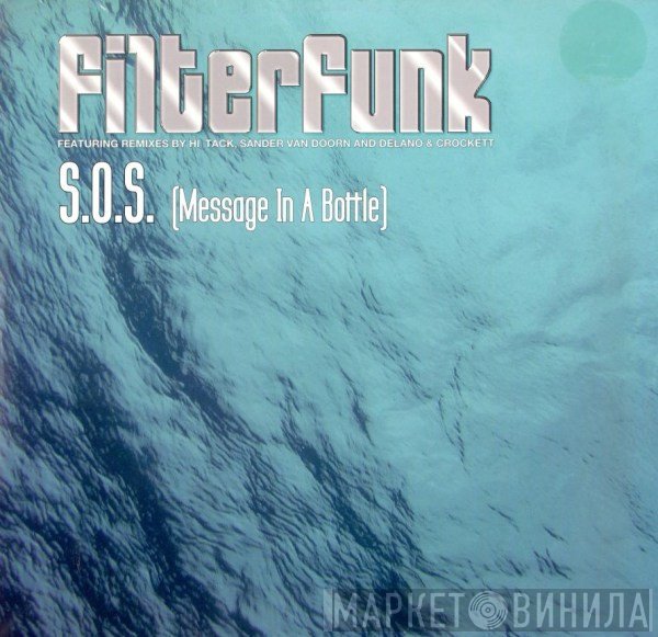 Filterfunk - S.O.S. (Message In A Bottle)