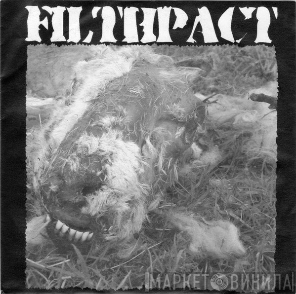 Filthpact / Step On It  - Filthpact / Step On It