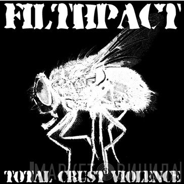 Filthpact  - Total Crust Violence