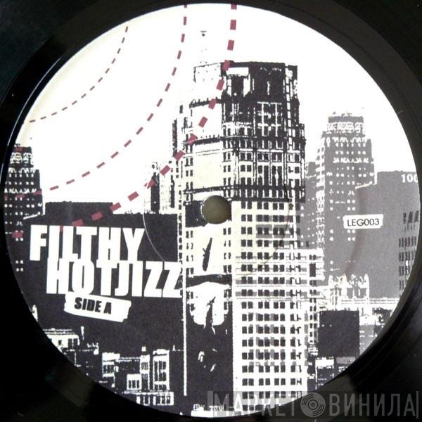 Filthy Hotjizz - D-Town Frontin'
