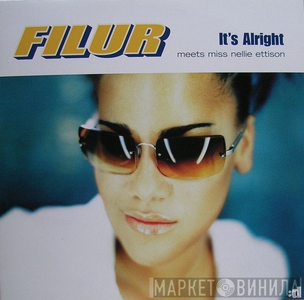 Filur Meets Nellie Ettison  - It's Alright