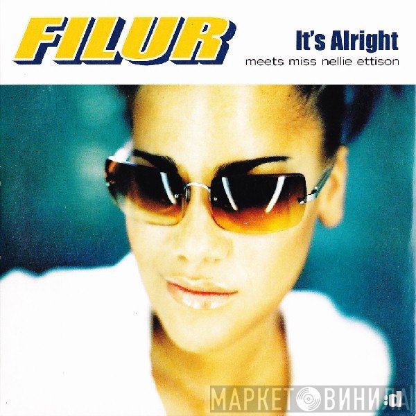 Filur Meets Nellie Ettison  - It's Alright