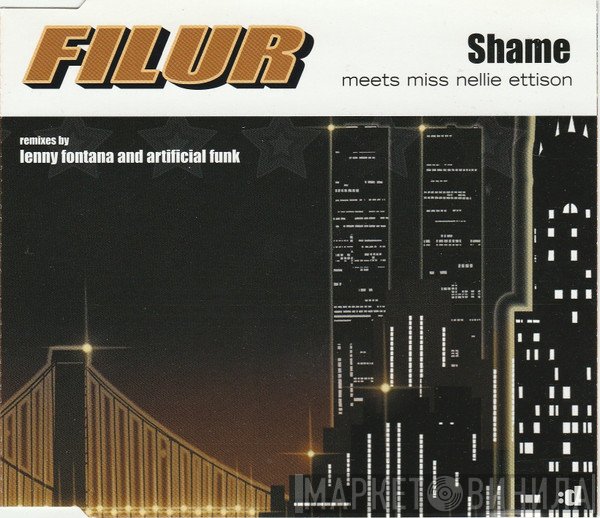 Filur Meets Nellie Ettison  - Shame