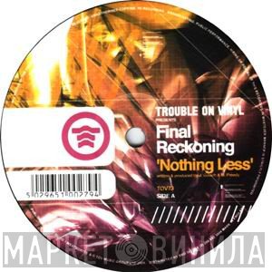 Final Reckoning - Nothing Less / A Thousand Worlds