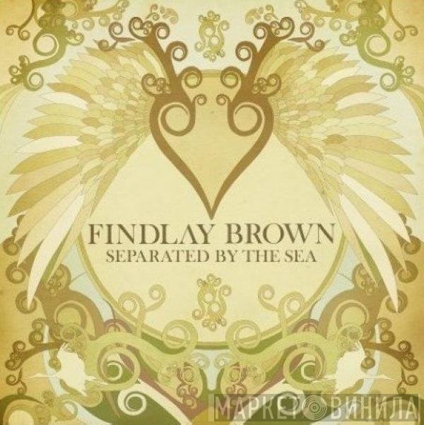 Findlay Brown - Separated By The Sea