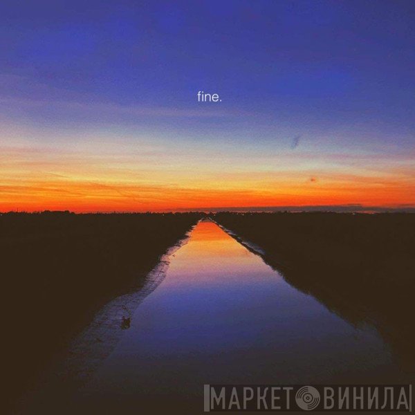 Fine.  - Fine.