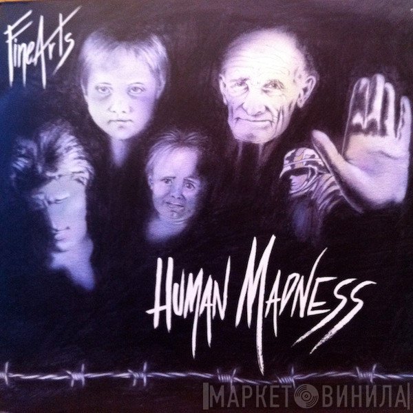 Fine Arts - Human Madness