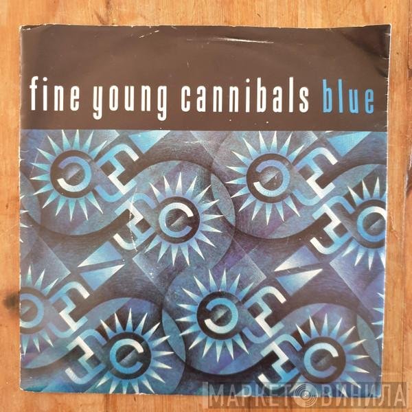 Fine Young Cannibals  - Blue