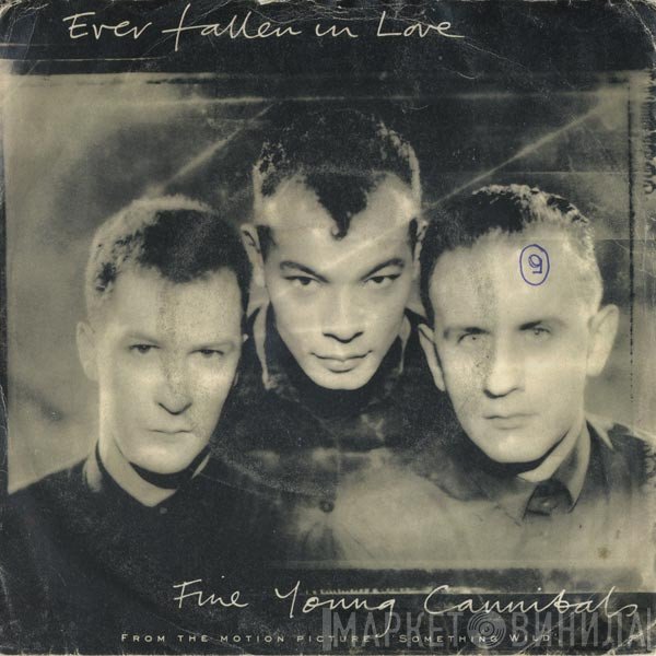 Fine Young Cannibals  - Ever Fallen In Love