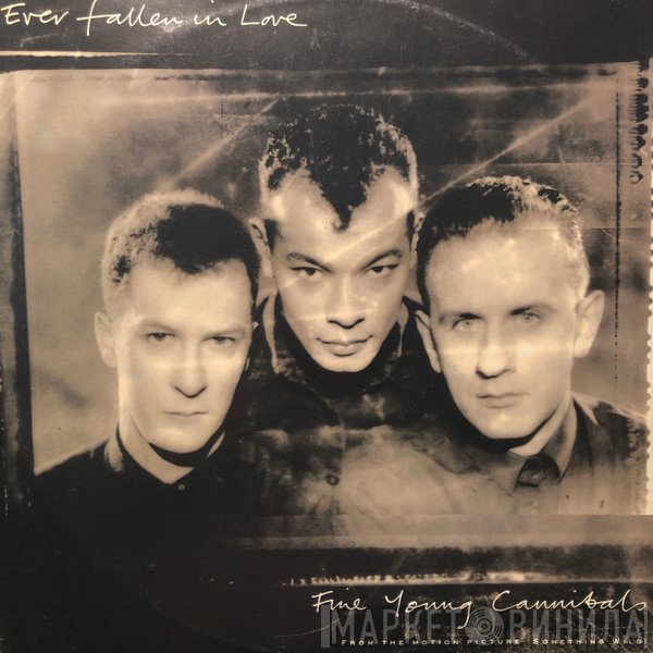 Fine Young Cannibals  - Ever Fallen In Love