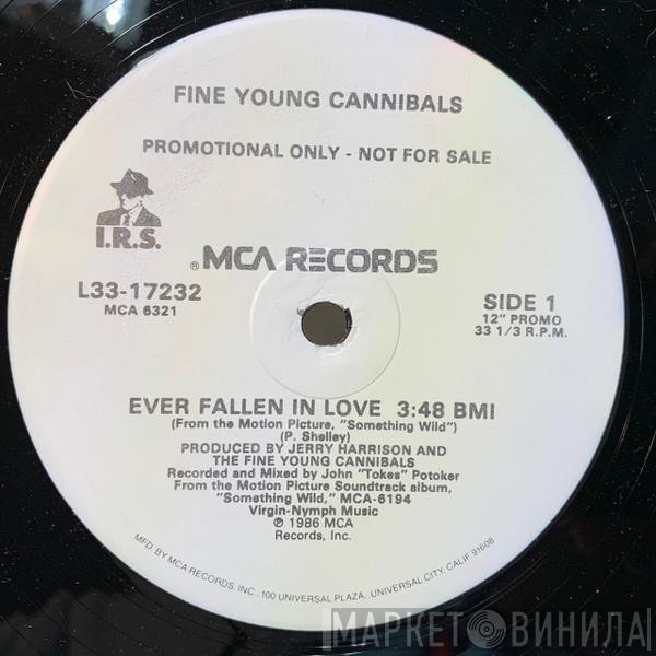 Fine Young Cannibals  - Ever Fallen In Love