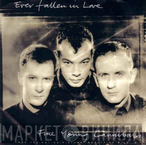 Fine Young Cannibals  - Ever Fallen In Love