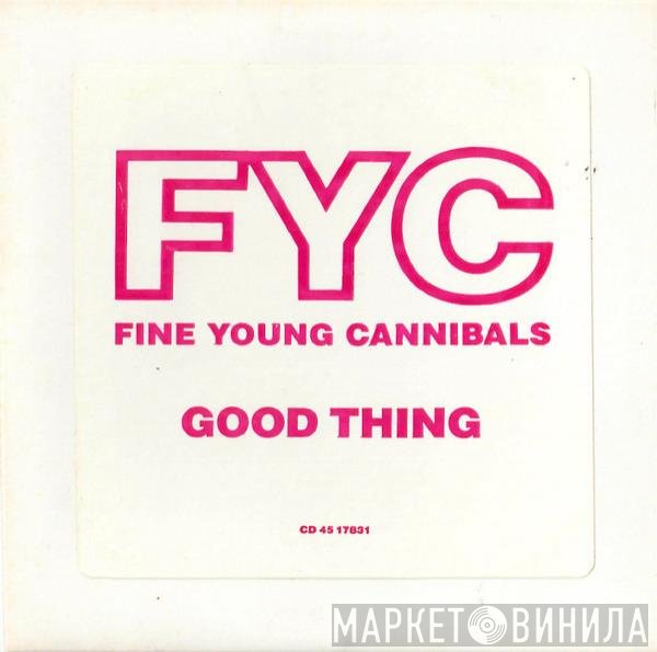 Fine Young Cannibals  - Good Thing