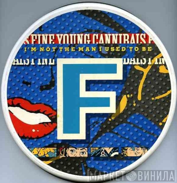 Fine Young Cannibals - I'm Not The Man I Used To Be