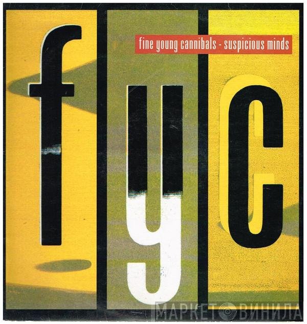 Fine Young Cannibals  - Suspicious Minds
