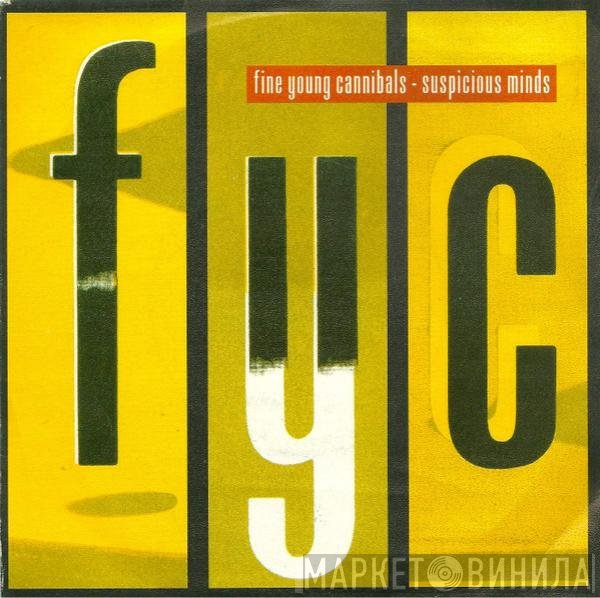 Fine Young Cannibals  - Suspicious Minds