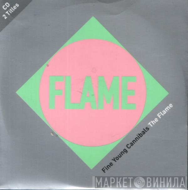 Fine Young Cannibals  - The Flame