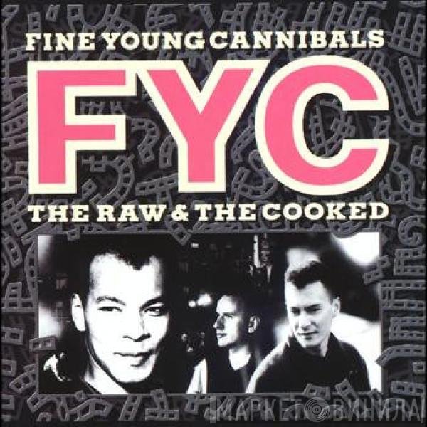 Fine Young Cannibals - The Raw &amp; The Cooked