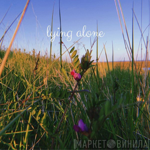 Fine.  - Lying Alone