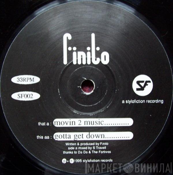Finito - Movin 2 Music / Gotta Get Down