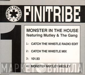 Finitribe - Monster In The House
