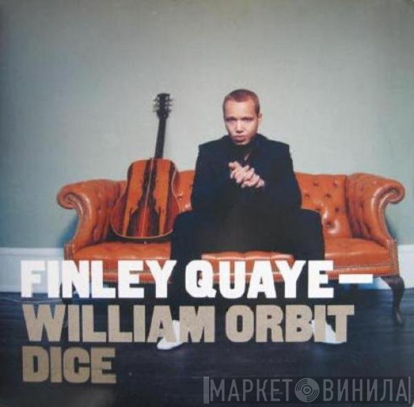 Finley Quaye - William Orbit  - Dice