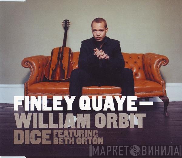 Finley Quaye - William Orbit Featuring Beth Orton  - Dice
