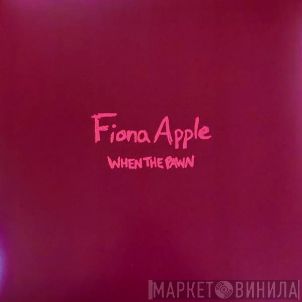 Fiona Apple - When The Pawn