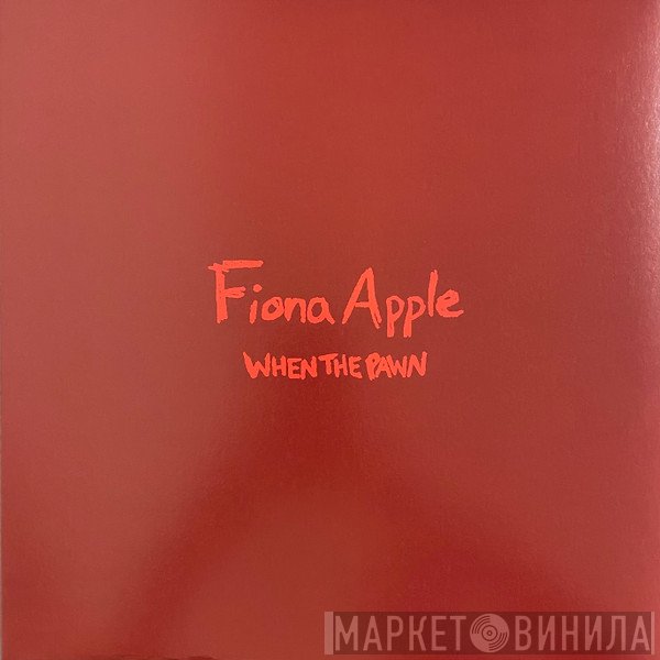 Fiona Apple - When The Pawn
