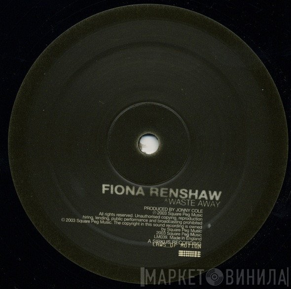 Fiona Renshaw - Waste Away