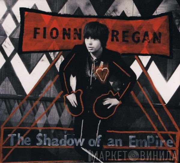 Fionn Regan - The Shadow Of An Empire
