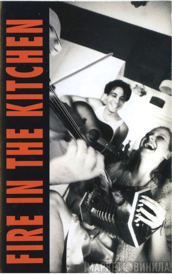  - Fire In The Kitchen