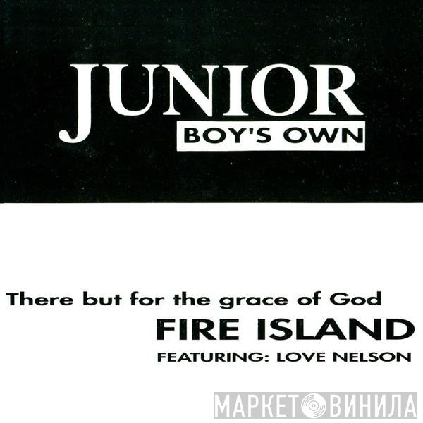 Fire Island, Love Nelson - There But For The Grace Of God