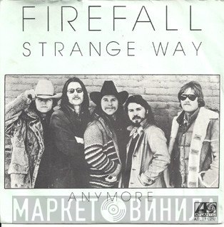 Firefall  - Strange Way