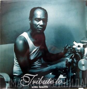 Firehouse Crew, Dean Fraser - Tribute To King Tubby's
