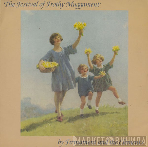 Firmament and the Elements - The Festival Of Frothy Muggament