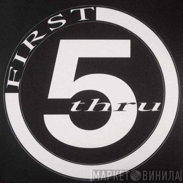 First 5 Thru - First 5 Thru