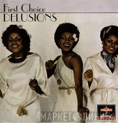 First Choice  - Delusions
