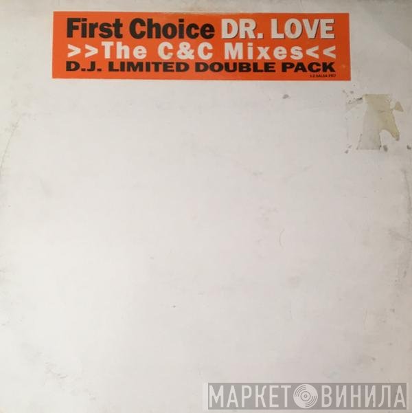 First Choice - Dr. Love (The C & C Mixes)